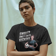 Ladies Cropped Tee - SWEET? ONLY UNTIL KICKOFF.